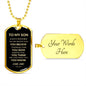 To My Son Dog Tag | Always Remember You Are Braver Than You Think