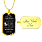 To My Daughter Dog Tag | I Love You For All That You Are