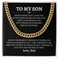 To My Son | Cuban link Chain | Love Dad