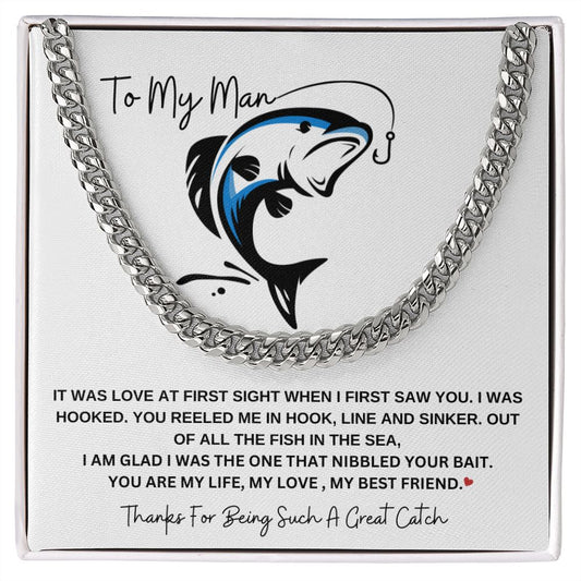 To My Man Gift | Love At First Sight | Best Catch | Cuban Link Necklace