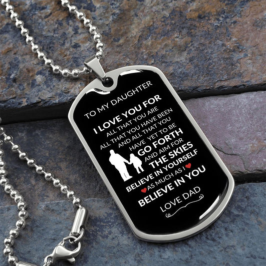 To My Daughter Dog Tag | I Love You For all That You Are