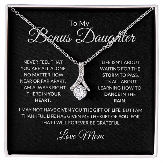 To My Bonus Daughter | I May Not Have Given You Life