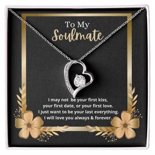 To My Soulmate | Your Last Everything